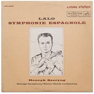 Lalo - Symphonie Espagnole : Henryk Szeryng : Walter Hendl : Chicago Symphony - 200g LP