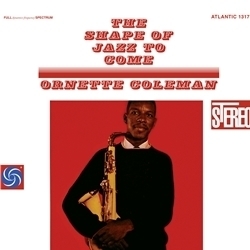 Ornette Coleman - The Shape Of Jazz To Come - 45rpm 180g 2LP
