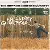 Howard Roberts - H.R. Is A Dirty Guitar Player - 180g LP