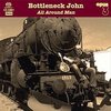 Bottleneck John - All Around Man - 180g LP