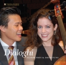 Elinor Frey & David Fung : Dialogues for 'cello and piano : Dialoghi - 45rpm 180g LP